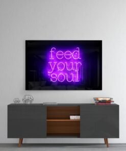 Feed Your Soul Glasschilderij
