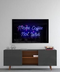 Make Coffee Not War Glasschilderij