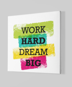 Alternative view of Work Hard Dream Big Canvas Schilderij
