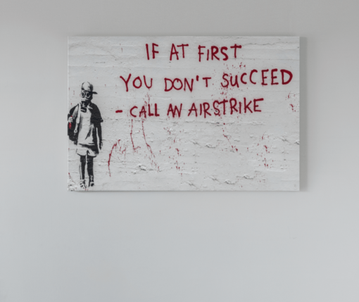 ALIVA 1240 banksy If at first you dont succeed call an airstrike canvas schilderij b