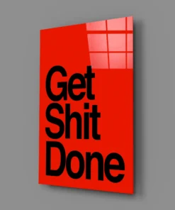 DSG 4030 a get shit done glasschilderij