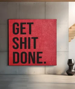 Get Shit Done Vierkant Schilderij - Afbeelding 4