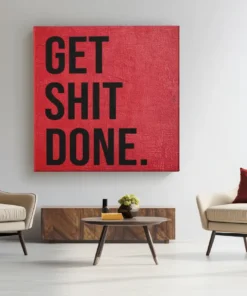 Get Shit Done Vierkant Schilderij - Afbeelding 5