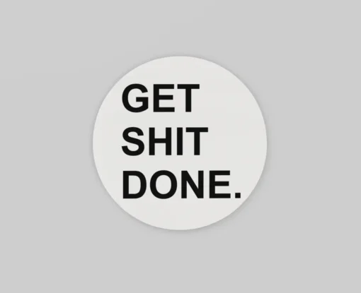 Get Shit Done Rond Schilderij | Muurcirkel Print Op Dibond