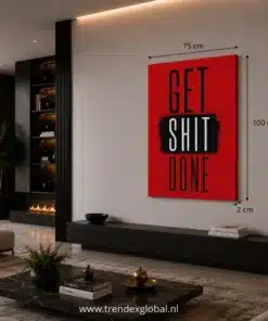 OSEFE 1093 canvas schilderij get shit done quote 75x100 cm b