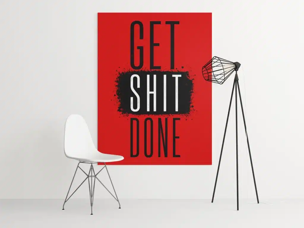 Get Shit Done Canvas Schilderij 75x100 cm 