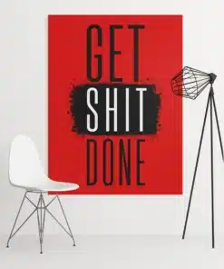 Get Shit Done Canvas Schilderij 75x100 cm